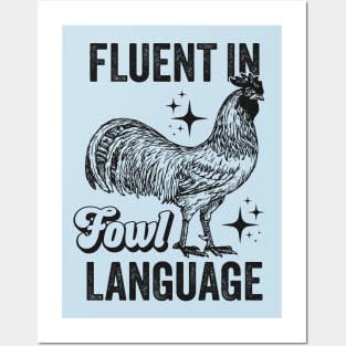 Fluent in Fowl Language - Funny Swearing Posters and Art